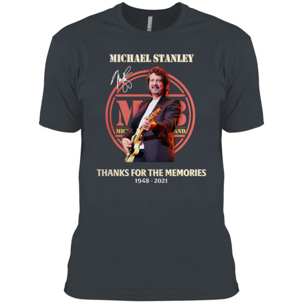 Rip Michael Stanley thank for the memories 1948 2021 shirt