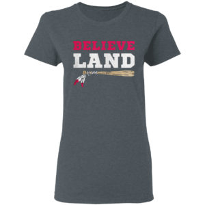 Fabulous Believe Land Cleveland Baseball Shirt