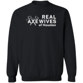 Real axe wives of Houston shirt