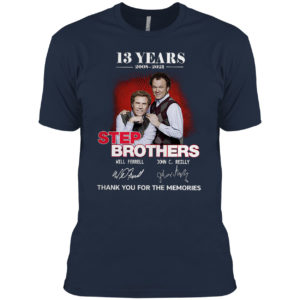 13 Years 2008 2021 Step Brothers Will Ferrell John C Reilly signatures shirt
