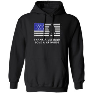 Thank A Veteran Love A Va Nurse Love Our Heros Shirt