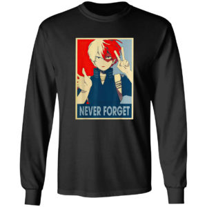 Todoroki Academia Arts My Hero Anime Character Never Forget Shirt