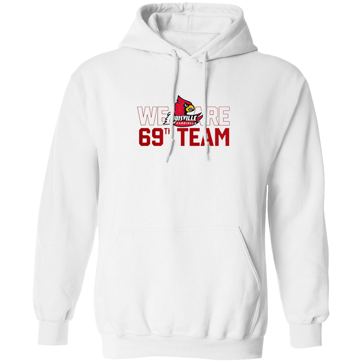 We Are 69th Team Louisville Cardinals Sweatshirt 