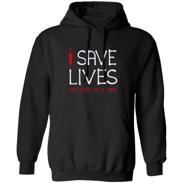 Save lives one the shot at a time vaccine shirt