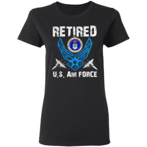 Retired U.S Air Force Veteran Patriotic Air Force Retired T-shirt