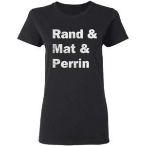 Rand And Mat And Perrin Shirt