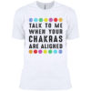 Talk to me when your chakras are aligned shirt