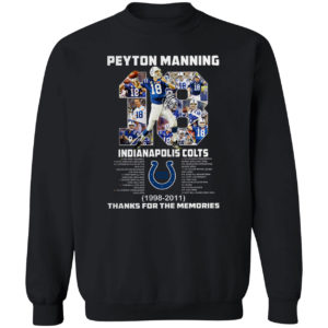 Peyton Manning 18 Indianapolis Colts 1998 2011 thank for the memories signature shirt