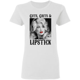 Dolly Parton Western Guts, Grit And Lipstick Shirt