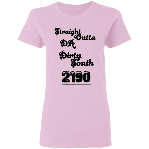 Straight Outta Da Dirty South 2190 T-shirt