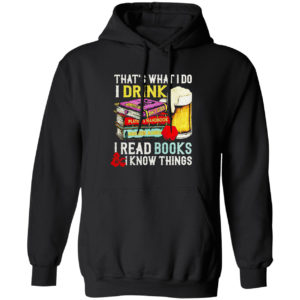 Dungeons and Dragons that’s what I do I drink I read books I know things shirt