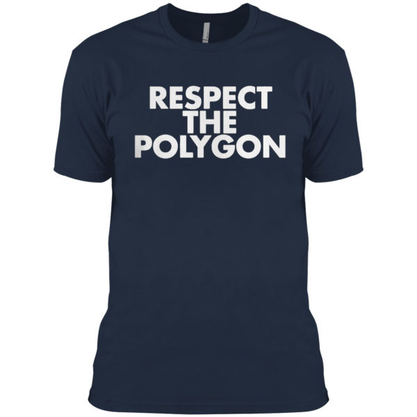 Respect the polygon shirt