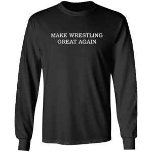 Make Wrestling Great Again Shirt
