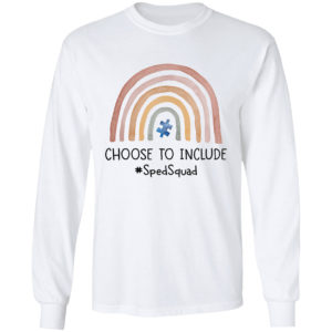 Choose to include sped squad shirt