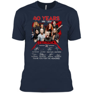 2021 40 years 1981 2021 Metallica thank You for the memories signatures shirt