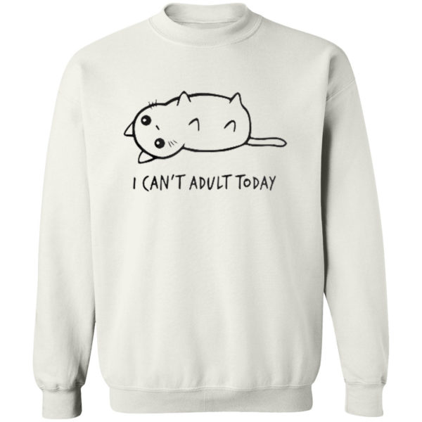 I Can’t Adult Today Cat Shirt