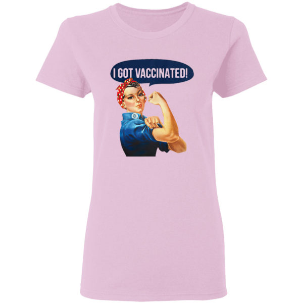 Strong woman I got vaccinated shirt