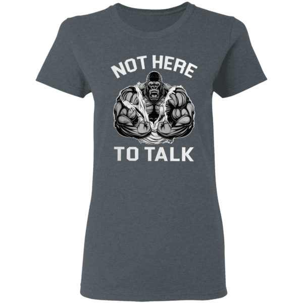 Weight Lifting Not Here To Talk shirt