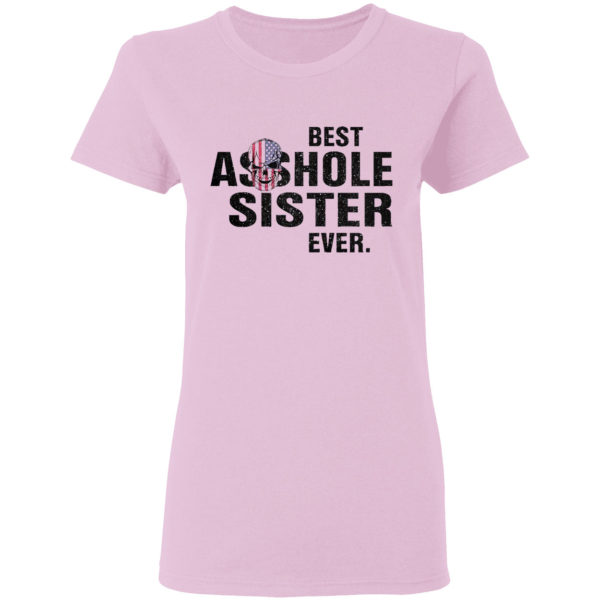 Skull best asshole sister ever shirt