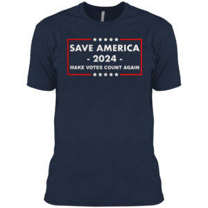 Save America 2024 Make Votes Count Again Shirt