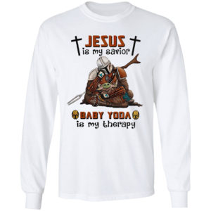 Star Wars Jesus is my Savior Mandalorian and Baby Yoda is my therapy shirt