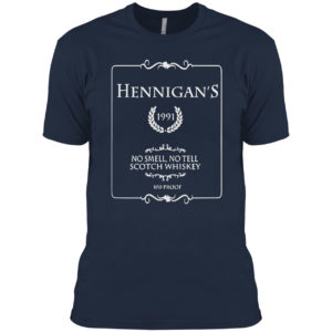 Hennigans No Smell No Tell Scotch Whiskey Shirt