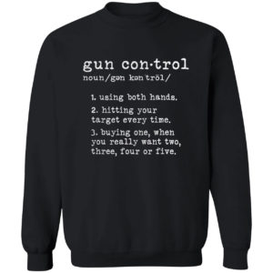 Gun Control Definition Gun Owner Saying 2nd Amendment Shirt