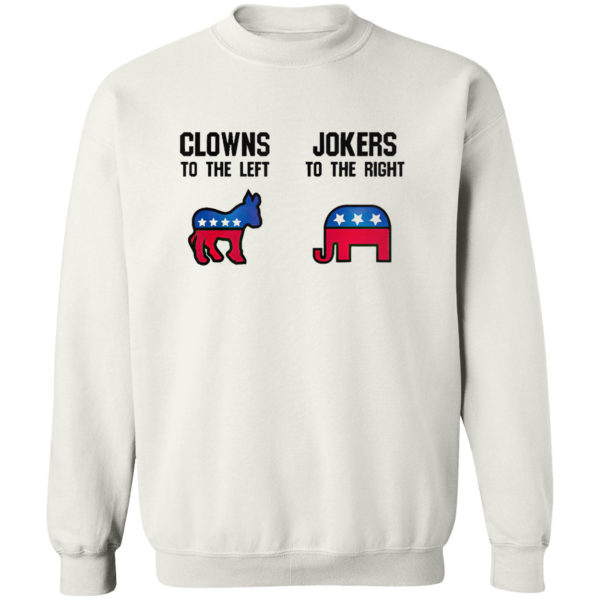 Clowns to the left Jokers to the right shirt