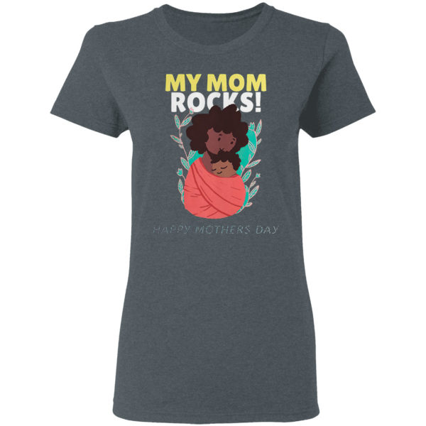 A Mother Holding Her Baby My Mom Rocks Shirt