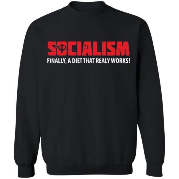 Socialism Finally A Diet That Really Works Tee Shirt