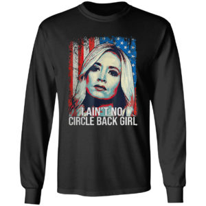 Kayleigh Mcenany I Ain’t No Circle Back Girl American Flag Shirt