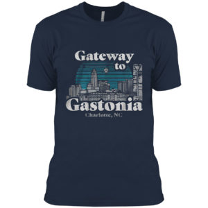 Gateway to Gastonia Charlotte shirt