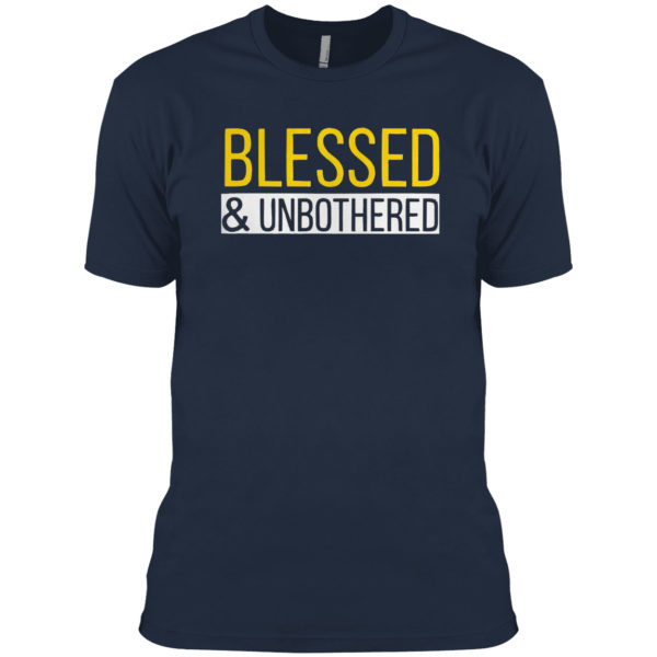 Blessed and Unbothered shirt