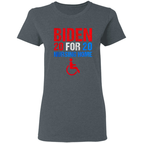 Biden for nursing home 2020 shirt