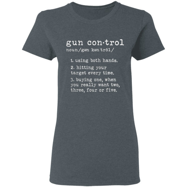 Gun Control Definition Gun Owner Saying 2nd Amendment Shirt