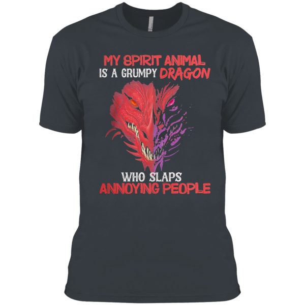 My spirit animal is a grumpy dragon who slaps annoying people funny dragon shirt
