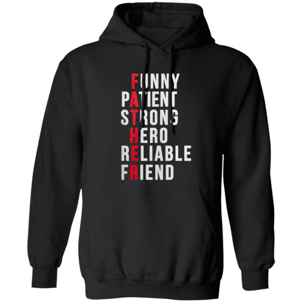 Father Patient Strong Hero Reliable Friend Shirt