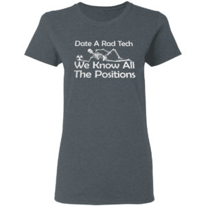 Jack skellington date a rad tech we know all the positions shirt