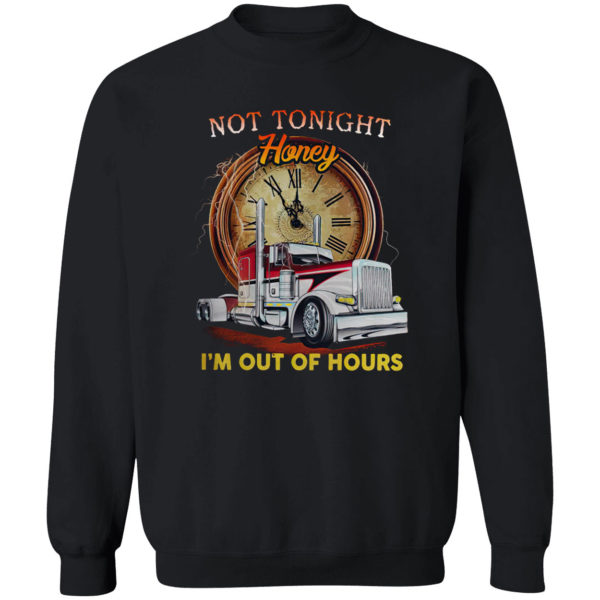 Not Tonight Honey I’m Out Of Hours shirt