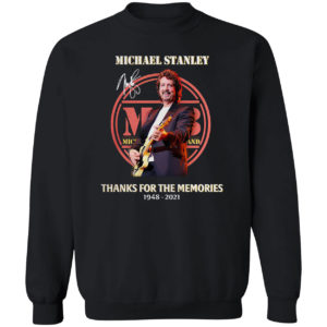 Rip Michael Stanley thank for the memories 1948 2021 shirt