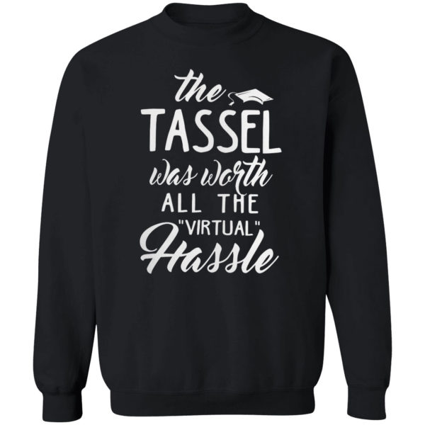 The 2021 Tassel Was Worth All The Virtual Hassle Shirt