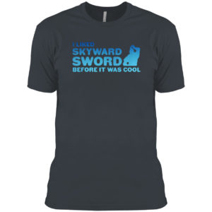 I liked Skyward Sword before it was cool T-Shirt