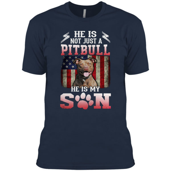 He is not just a Pitbull he is my Son American flag shirt