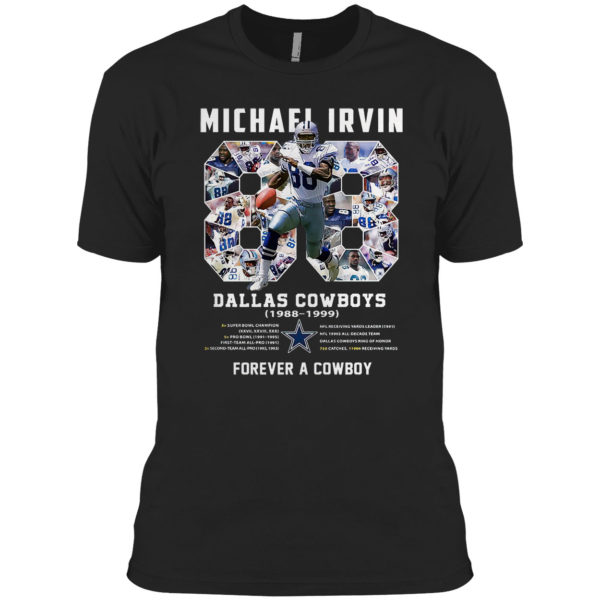 Michael Irvin 88 Dallas Cowboys 1988 1999 Forever a Cowboy shirt