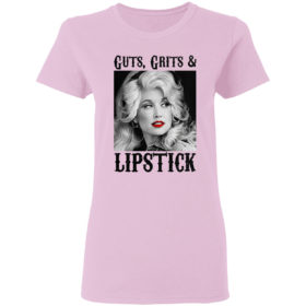 Dolly Parton Western Guts, Grit And Lipstick Shirt