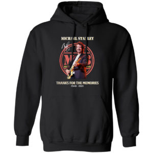 Rip Michael Stanley thank for the memories 1948 2021 shirt