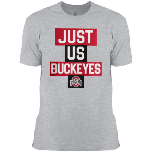 Just Us Ohio State Buckeyes Shirt