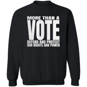 Vote More Than A Vote Shirt