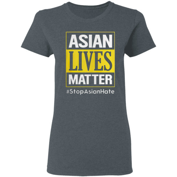 Hot Asian lives matter #stop Asian hate shirt