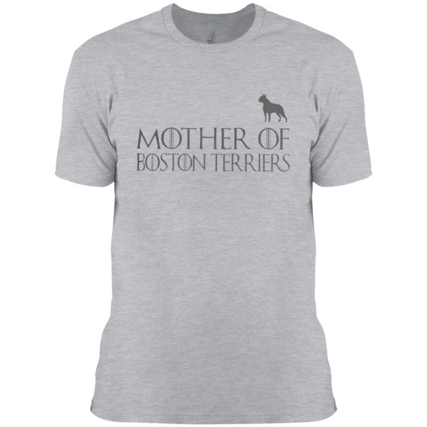 Game Of Thrones Mother Of Boston Terriers Shirt